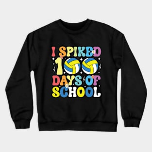 I Spiked 100 Days of School Volleyball Retro Teacher Student Crewneck Sweatshirt